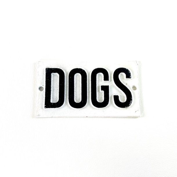 Skilt - Dogs  