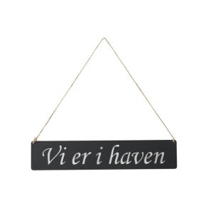 Metal skilt "Vi er i haven"